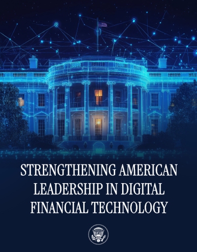 White House Report Strengthening american leadership in digtal finance technology