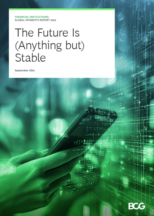 The Future is (Anything but) Stable BCG Global Payments 2025 report