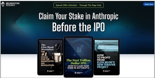 Brownstone research – Claim your stake in Anthropic before the IPO